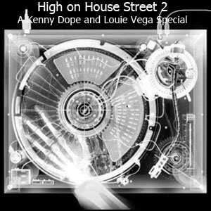 High on House Street 2  A Kenny ope and Louie Vega Special-FREE Download!